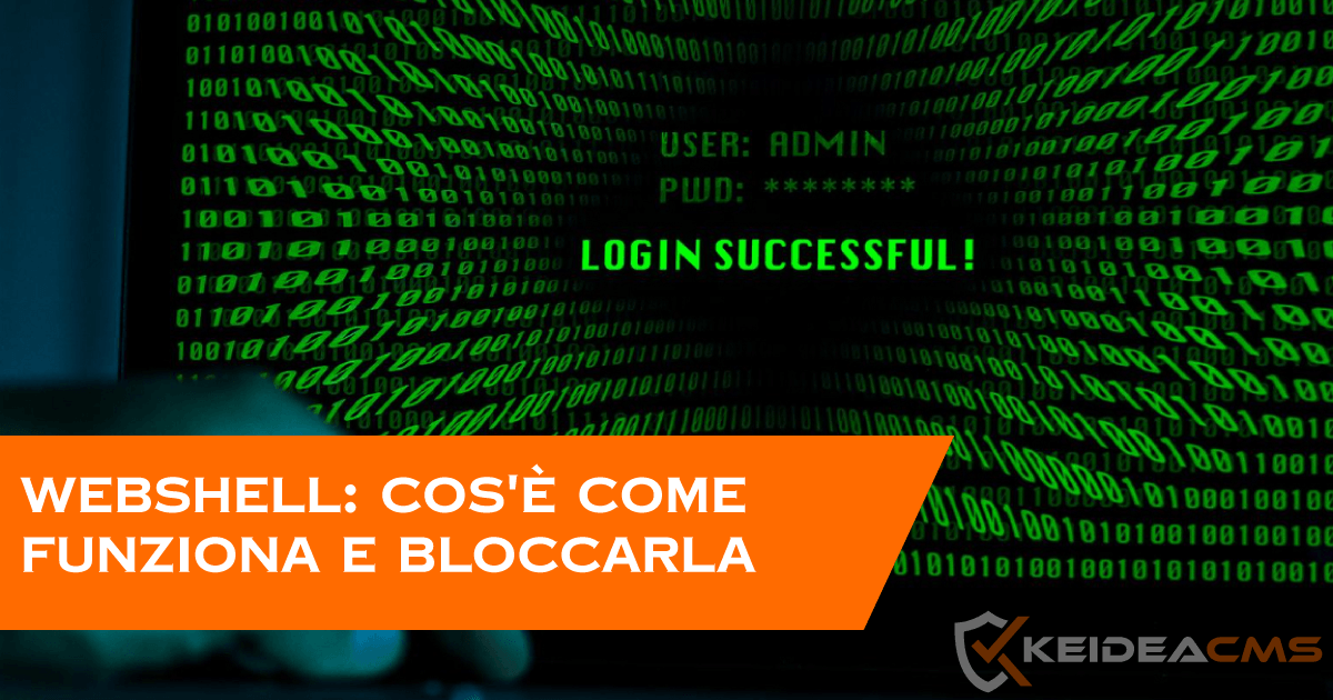 Webshell: cos'è, come funziona e come bloccarla