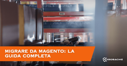 Come migrare da Magento: guida completa per catalogo, dati e SEO
