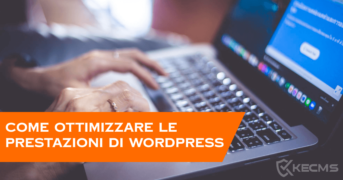 Come ottimizzare le prestazioni di Wordpress