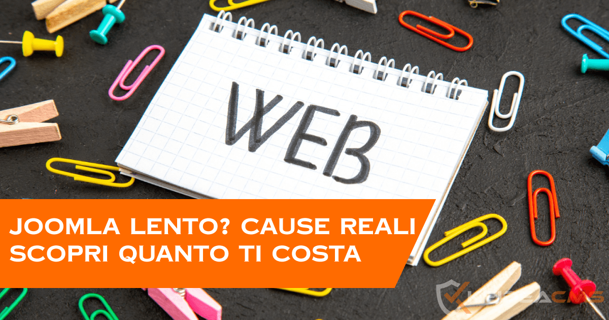 Joomla lento: cause reali e quanto ti costa in lead persi