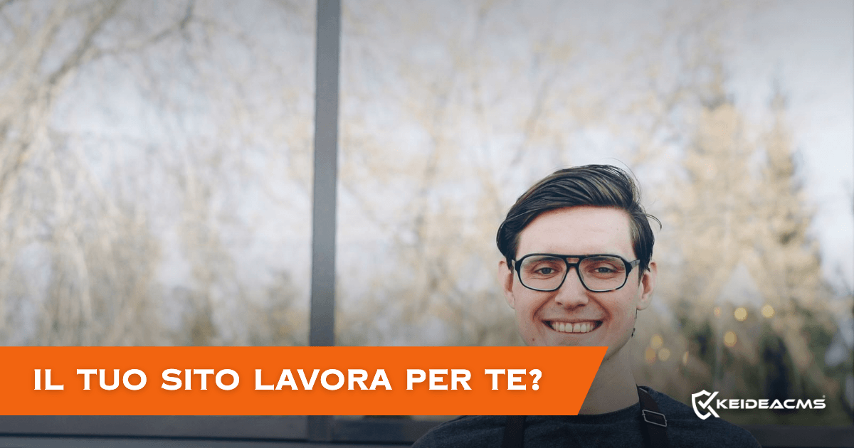 Il tuo sito lavora per te, o è solo un biglietto da visita?