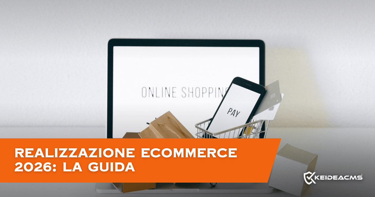 Realizzazione Ecommerce 2026: Guida Completa a Costi, Tempi e Piattaforme