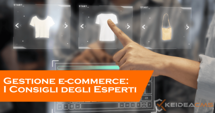 Gestione e-commerce: I Consigli degli Esperti