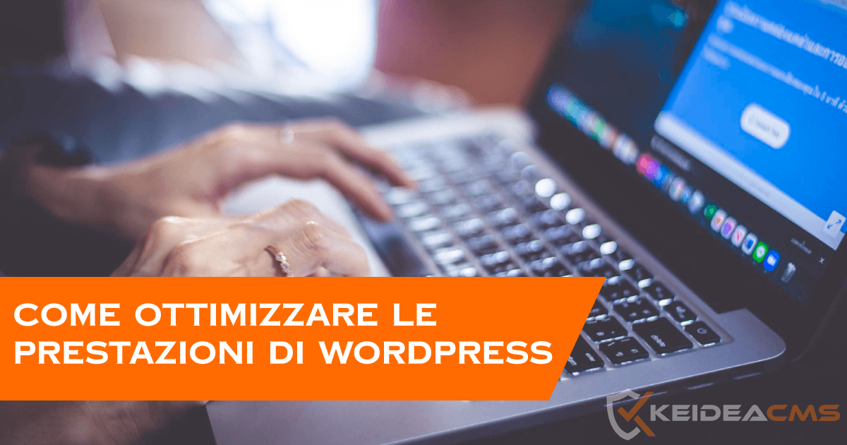 Come ottimizzare le prestazioni di Wordpress